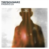 Tiefschwarz - Fabric 29 : ryhmässä CD @ Bengans Skivbutik AB (516249)