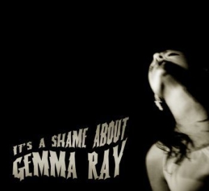 Ray Gemma - It's A Shame About Gemma Ray ryhmässä CD @ Bengans Skivbutik AB (516499)