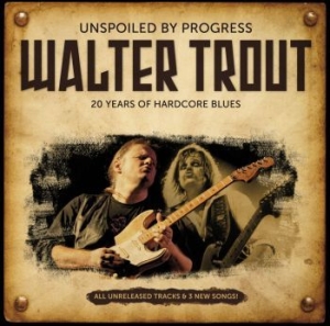 Trout Walter - Unspoiled By Progress ryhmässä CD @ Bengans Skivbutik AB (516639)