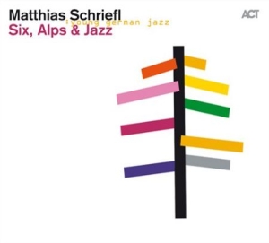 Matthias Schriefl - Six, Alps And Jazz ryhmässä CD @ Bengans Skivbutik AB (516647)