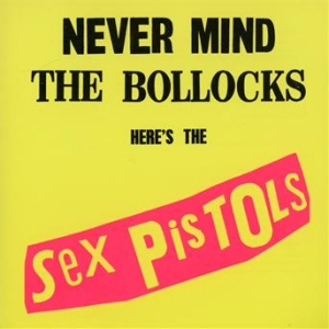 Sex Pistols - Never Mind The Bollocks (Remastered CD) ryhmässä -Start CD1 @ Bengans Skivbutik AB (516694)