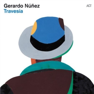 Nunez Gerardo - Travesia ryhmässä CD @ Bengans Skivbutik AB (516788)