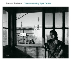 Anouar Brahem Klaus Gesing  Björn M - The Astounding Eyes Of Rita ryhmässä CD @ Bengans Skivbutik AB (518806)