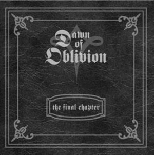 Dawn Of Oblivion - Final Chapter ryhmässä CD @ Bengans Skivbutik AB (518843)