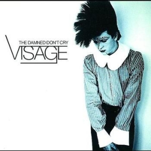 Visage - Damned Don't Cry ryhmässä CD @ Bengans Skivbutik AB (519526)