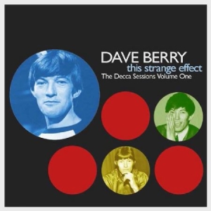 Berry Dave - This Strange Effect-Decca Sessions ryhmässä CD @ Bengans Skivbutik AB (519804)