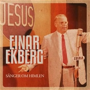 Einar Ekberg - Sånger Om Himlen ryhmässä ME SUOSITTELEMME / Joululahjavinkki: CD @ Bengans Skivbutik AB (519956)