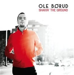 Ole Börud - Shakin The Ground ryhmässä ME SUOSITTELEMME / Joululahjavinkki: CD @ Bengans Skivbutik AB (520229)