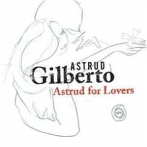 Astrud Gilberto - Astrud For Lovers ryhmässä CD @ Bengans Skivbutik AB (520251)