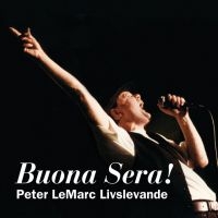 Lemarc Peter - Buona Sera - P Lemarc Livslevande ryhmässä Minishops / Peter LeMarc @ Bengans Skivbutik AB (520344)