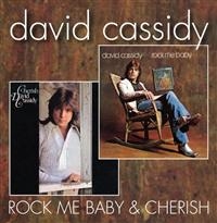 Cassidy David - Rock Me Baby / Cherish ryhmässä CD @ Bengans Skivbutik AB (520650)