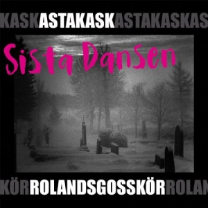 Asta Kask And Rolands Gosskör - Sista Dansen - Live ryhmässä CD @ Bengans Skivbutik AB (520707)