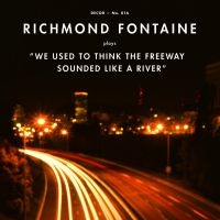 Richmond Fontaine - We Used To Think The Freeway Sounde ryhmässä CD @ Bengans Skivbutik AB (520720)