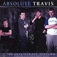 Travis - Absolute - Travis (Interview Cd) ryhmässä CD @ Bengans Skivbutik AB (521170)