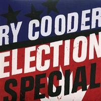 RY COODER - ELECTION SPECIAL ryhmässä CD @ Bengans Skivbutik AB (521289)