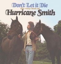 Hurricane Smith - Don't Let It Die - Very Best Of ryhmässä CD @ Bengans Skivbutik AB (521533)