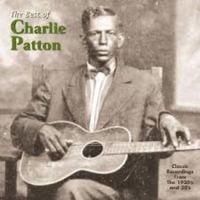 Patton Charlie - Best Of Charlie Patton ryhmässä CD @ Bengans Skivbutik AB (521667)