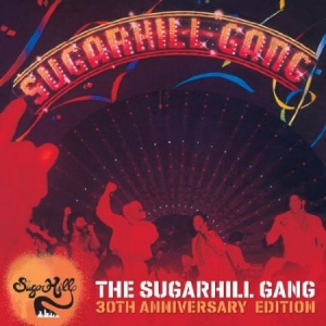 The Sugarhill Gang - The Sugarhill Gang - 30Th Anni ryhmässä CD @ Bengans Skivbutik AB (522327)