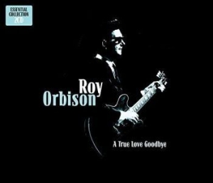 Roy Orbison - A True Love Goodbye ryhmässä CD @ Bengans Skivbutik AB (522534)