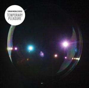 Simian Mobile Disco - Temporary Pleasure ryhmässä CD @ Bengans Skivbutik AB (523094)