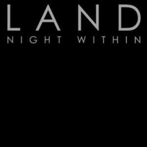 Land - Night Within ryhmässä ME SUOSITTELEMME / Joululahjavinkki: CD @ Bengans Skivbutik AB (523177)