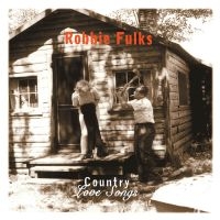 Fulks Robbie - Country Love Songs ryhmässä CD @ Bengans Skivbutik AB (523237)