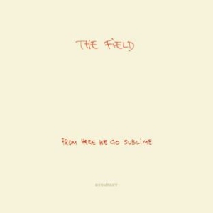 Field - From Here We Go Sublime ryhmässä CD @ Bengans Skivbutik AB (523242)