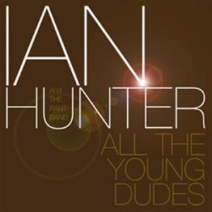 Hunter Ian - All The Young Dudes ryhmässä CD @ Bengans Skivbutik AB (523531)