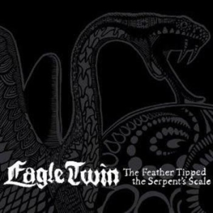 Eagle Twin - Feather Tipped The Serpent's Scale ryhmässä CD @ Bengans Skivbutik AB (524326)