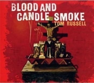 Russell Tom - Blood And Candle Smoke ryhmässä CD @ Bengans Skivbutik AB (524739)