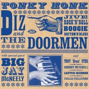 Diz And The Doormen - Tonky Honk ryhmässä CD @ Bengans Skivbutik AB (524884)