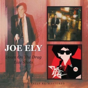 Ely Joe - Down On The Drag/Live Shots ryhmässä CD @ Bengans Skivbutik AB (525333)