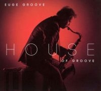 Groove Euge - House Of Groove ryhmässä CD @ Bengans Skivbutik AB (525403)