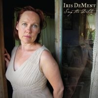 Dement Iris - Sing The Delta ryhmässä CD @ Bengans Skivbutik AB (525474)