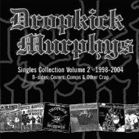 Dropkick Murphys - Singles Collection Volume 2 - 1998- ryhmässä CD @ Bengans Skivbutik AB (525492)