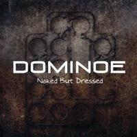 Dominoe - Naked But Dressed ryhmässä CD @ Bengans Skivbutik AB (526949)