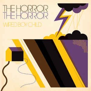 Horror The Horror - Wired Boy Child ryhmässä CD @ Bengans Skivbutik AB (527363)