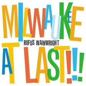 Rufus Wainwright - Milwaukee At Last!!! ryhmässä CD @ Bengans Skivbutik AB (527976)