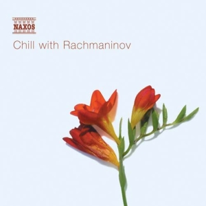 Rachmaninov Sergej - Chill With Rachmaninov ryhmässä CD @ Bengans Skivbutik AB (528261)