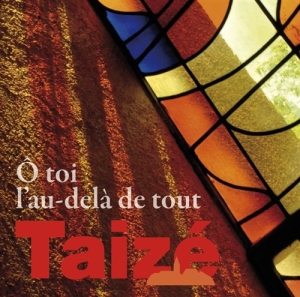 Taizé - O Toi L'au-Dela De Tout ryhmässä CD @ Bengans Skivbutik AB (528353)