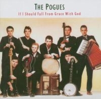 The Pogues - If I Should Fall From Grace With God ryhmässä Minishops / The Pogues @ Bengans Skivbutik AB (528672)