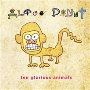 Alice Donut - Ten Glorious Animals ryhmässä CD @ Bengans Skivbutik AB (528692)