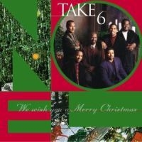 Take 6 - We Wish You A Merry Christmas ryhmässä CD @ Bengans Skivbutik AB (529020)