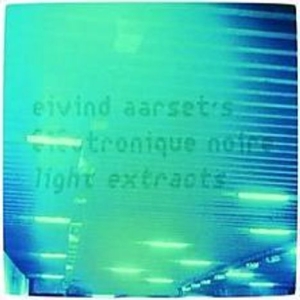 Aarset Eivind - Electronic Noir - Light Extracts ryhmässä CD @ Bengans Skivbutik AB (529538)