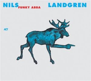 Nils Landgren Funk Unit - Funky Abba ryhmässä Minishops / Nils Landgren @ Bengans Skivbutik AB (529559)