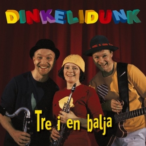 Dinkelidunk - Tre I En Balja ryhmässä CD @ Bengans Skivbutik AB (529596)