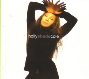 Cole Holly - Shade ryhmässä CD @ Bengans Skivbutik AB (529773)