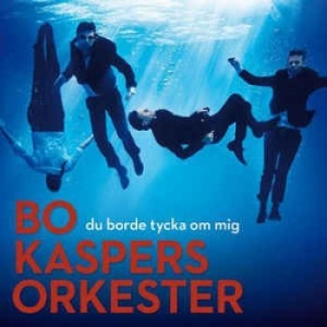 Bo Kaspers Orkester - Du Borde Tycka Om Mig ryhmässä -Start CD @ Bengans Skivbutik AB (530189)