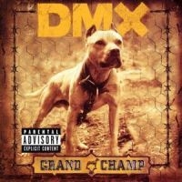 Dmx - Grand Champ ryhmässä CD @ Bengans Skivbutik AB (530385)