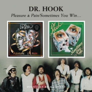 Dr Hook - Pleasure & Pain/Sometimes You Win.. ryhmässä CD @ Bengans Skivbutik AB (530481)